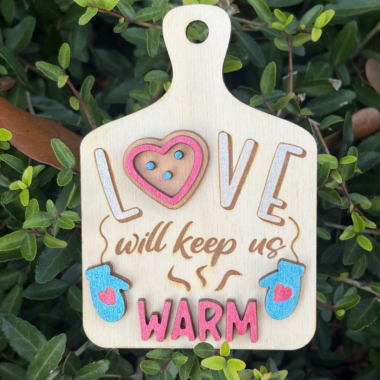 Handmade Wooden Christmas Ornament (Love will keep us warm)
